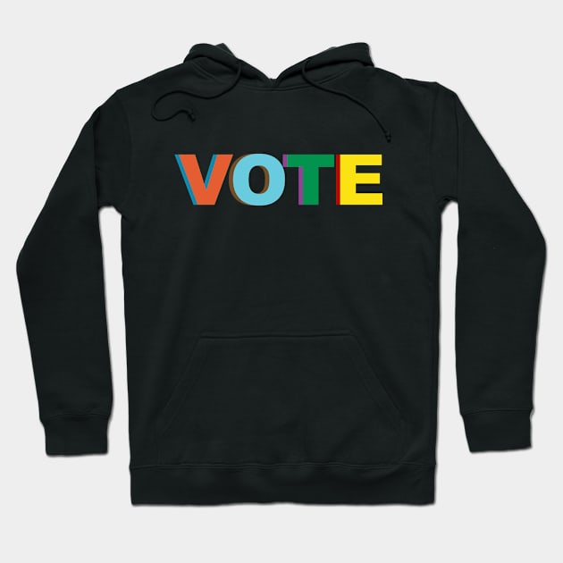 Vote Colorful Voter Hoodie by Daytone